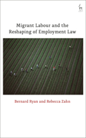 Migrant Labour and the Reshaping of Employment Law