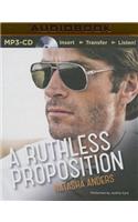 Ruthless Proposition
