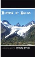 Destiny by Design: A Sermon in Poetry