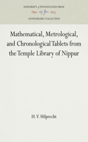 Mathematical, Metrological, and Chronological Tablets from the Temple Library of Nippur