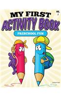 My First Activity Book (Preschool Fun)