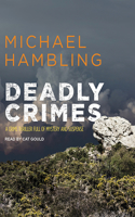 Deadly Crimes: (2 DCI Sophie Allen)