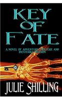 Key of Fate: A Novel of Adventure, Mystery, and Inevitable Passion