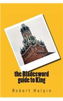 The Bladesword guide to King: (7 Bladesword Guide)