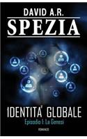 Identità Globale. Episodio 1