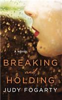 Breaking and Holding