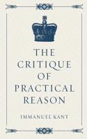 The Critique of Practical Reason: (English)