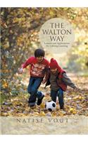 Walton Way, Lessons and Applications for Lifelong Learning