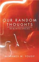 Our Random Thoughts: Reminiscences