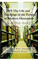 V8 The Life and Teachings of the Father of Modern Humanism