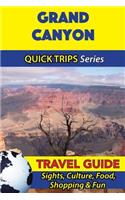 Grand Canyon Travel Guide (Quick Trips Series)