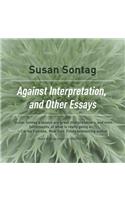 Against Interpretation, and Other Essays