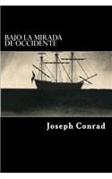 Bajo la Mirada de Occidente (Spanish Edition)