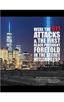 Were the 911 Attacks & the First Black President Foretold in the Secret Hitler Files?