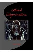 Blood Deprivation