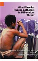 What Place for Hunter-Gatherers in Millennium Three?