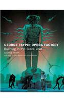 George Tsypin Opera Factory
