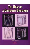 The Beat of a Different Drummer: Not-so-traditional Rudimental Solos for the Advanced Drummer