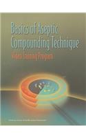 Basics of Aseptic Compounding Technique