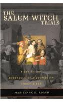 Salem Witch Trials: A Day-By-Day Chronicle of a Community Under Siege