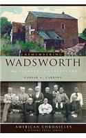 Remembering Wadsworth: From Pioneers to Streetcars(American Chronicles)