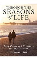 Through the Seasons of Life: Love Poems and Greetings for Any Occasion: Love Poems and Greetings for Any Occasion