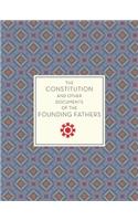 The Constitution and Other Documents of the Founding Fathers