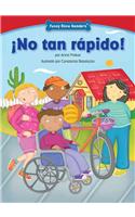 No Tan Rpido!: Bicycle Safety