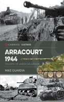 Arracourt 1944: Triumph of American Armor(Casemate Illustrated)
