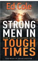 Strong Men in Tough Times