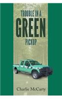 Trouble in a Green Pickup