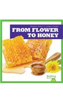 From Flower to Honey