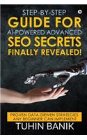 Step-By-Step Guide for AI-Powered Advanced SEO Secrets Finally Revealed!
