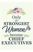 Only The Strongest Women Become Chief Executives