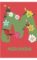 Miranda: Initial notebook with flowers for women. Personalized with Name Notebook Journal Lined for Women & Girls. Best practical a gift for a girl.