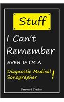 STUFF! I Can't Remember EVEN IF I'M A Diagnostic Medical Sonographer