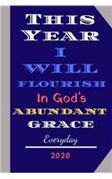 This Year I Will Flourish in God's Abundant Grace Everyday