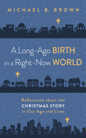 Long-Ago Birth in a Right-Now World