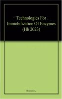 Technologies For Immobilization Of Enzymes (Hb 2023)