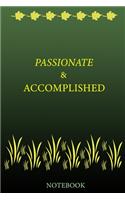 Passionate & Accomplished Notebook