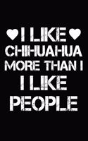I Like Chihuahua More Than I Like People