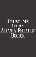 Trust Me, I'm an Atlanta Pediatric Doctor