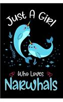Just A Girl Who Loves Narwhals