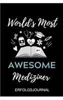 World's Most Awesome Mediziner Erfolgsjournal: A5 ERFOLGSJOURNAL 2020 schöner Spruch für zukünftige Ärzte - Medizinstudium - Studentennotizbuch - Mediziner Tagebuch - Physikum - Studienbeginn Med