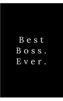 Best Boss. Ever.
