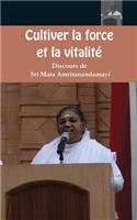 Cultiver la force et la vitalité