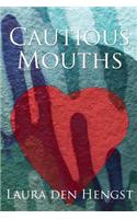 Cautious Mouths