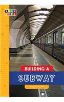 Building a Subway
