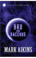 Bru and Bacchus