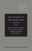 Cases and Materials on Oil and Gas Law